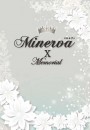 MINERVA X　Memorial